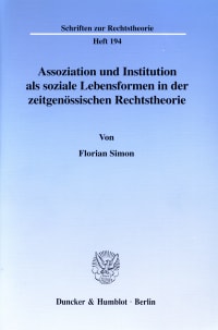 Cover Assoziation und Institution als soziale Lebensformen in der zeitgenössischen Rechtstheorie