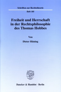 Cover Freiheit und Herrschaft in der Rechtsphilosophie des Thomas Hobbes