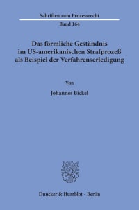 Cover Das förmliche Geständnis im US-amerikanischen Strafprozeß als Beispiel der Verfahrenserledigung