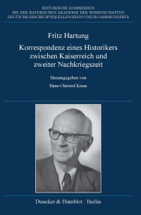 Cover Fritz Hartung – Korrespondenz eines Historikers zwischen Kaiserreich und zweiter Nachkriegszeit