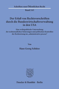 Cover Der Erlaß von Rechtsvorschriften durch die Bundeswirtschaftsverwaltung in den USA