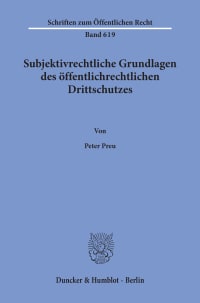 Cover Subjektivrechtliche Grundlagen des öffentlichrechtlichen Drittschutzes