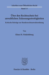 Cover Über den Rechtsschutz bei anwaltlichen Zulassungsstreitigkeiten