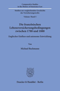 Cover Die französischen Lebensversicherungsbedingungen zwischen 1788 und 1880