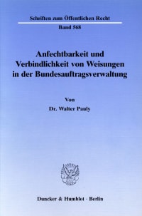 Cover Anfechtbarkeit und Verbindlichkeit von Weisungen in der Bundesauftragsverwaltung