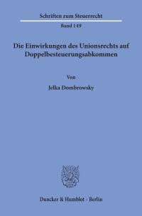 Cover Die Einwirkungen des Unionsrechts auf Doppelbesteuerungsabkommen