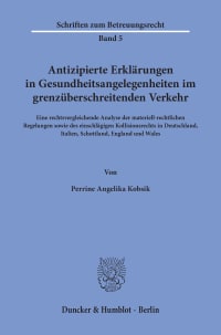 Cover Antizipierte Erklärungen in Gesundheitsangelegenheiten im grenzüberschreitenden Verkehr