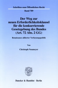 Cover Der Weg zur neuen Erforderlichkeitsklausel für die konkurrierende Gesetzgebung des Bundes (Art. 72 Abs. 2 GG)