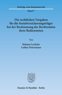 Cover Die rechtlichen Vorgaben für die Sozialversicherungsträger bei der Bestimmung des Rechtsstatus ihrer Bediensteten