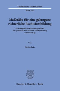 Cover Maßstäbe für eine gelungene richterliche Rechtsfortbildung