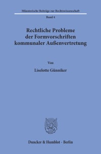 Cover Rechtliche Probleme der Formvorschriften kommunaler Außenvertretung