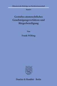 Cover Gestuftes atomrechtliches Genehmigungsverfahren und Bürgerbeteiligung