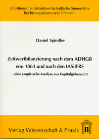 Cover Zeitwertbilanzierung in Jahresabschlüssen nach dem ADHGB von 1861 und nach den IAS/IFRS