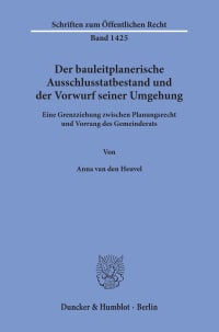 Cover Der bauleitplanerische Ausschlusstatbestand und der Vorwurf seiner Umgehung