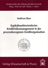 Cover Kapitalmarktorientiertes Kreditrisikomanagement in der prozessbezogenen Kreditorganisation