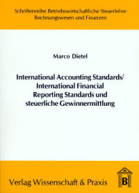 Cover International Accounting Standards /International Financial Reporting Standards und steuerliche Gewinnermittlung