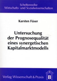 Cover Untersuchung der Prognosequalität eines synergetischen Kapitalmarktmodells