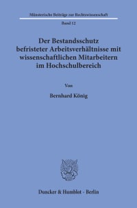 Cover Der Bestandsschutz befristeter Arbeitsverhältnisse mit wissenschaftlichen Mitarbeitern im Hochschulbereich