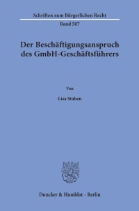 Cover Der Beschäftigungsanspruch des GmbH-Geschäftsführers