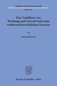 Cover Das Verhältnis von Werbung und Umwelt und seine wettbewerbsrechtlichen Grenzen