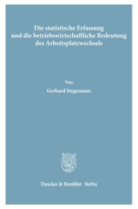 Cover Die statistische Erfassung und die betriebswirtschaftliche Bedeutung des Arbeitsplatzwechsels