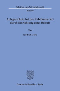 Cover Anlegerschutz bei der Publikums-KG durch Einrichtung eines Beirats