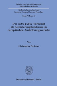 Cover Der ordre-public-Vorbehalt als Auslieferungshindernis im europäischen Auslieferungsverkehr
