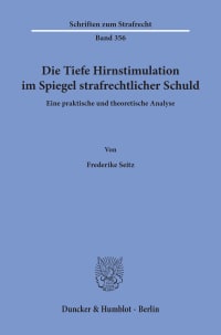 Cover Die Tiefe Hirnstimulation im Spiegel strafrechtlicher Schuld