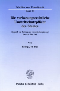 Cover Die verfassungsrechtliche Umweltschutzpflicht des Staates