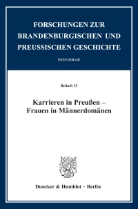 Cover Karrieren in Preußen – Frauen in Männerdomänen