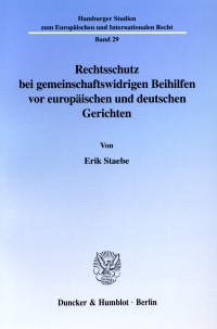 Cover Rechtsschutz bei gemeinschaftswidrigen Beihilfen vor europäischen und deutschen Gerichten