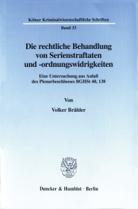 Cover Die rechtliche Behandlung von Serienstraftaten und -ordnungswidrigkeiten