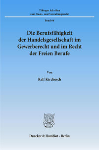 Cover Die Berufsfähigkeit der Handelsgesellschaft im Gewerberecht und im Recht der Freien Berufe