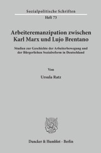 Cover Arbeiteremanzipation zwischen Karl Marx und Lujo Brentano