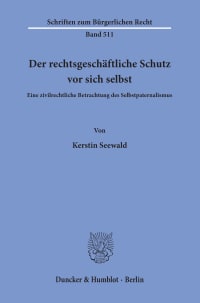 Cover Der rechtsgeschäftliche Schutz vor sich selbst