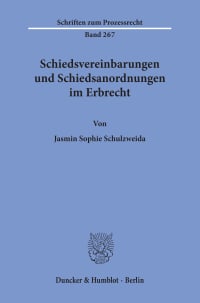 Cover Schiedsvereinbarungen und Schiedsanordnungen im Erbrecht