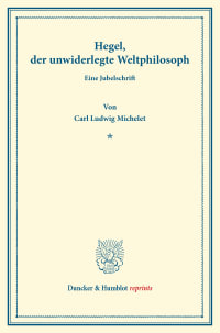 Cover Hegel, der unwiderlegte Weltphilosoph