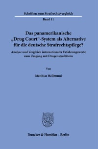 Cover Das panamerikanische »Drug Court«-System als Alternative für die deutsche Strafrechtspflege?