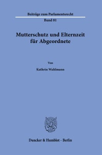 Cover Mutterschutz und Elternzeit für Abgeordnete