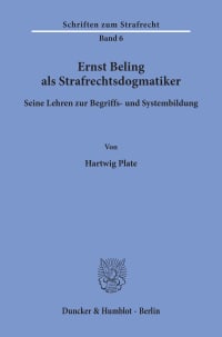 Cover Ernst Beling als Strafrechtsdogmatiker