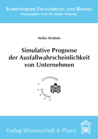 Cover Simulative Prognose der Ausfallwahrscheinlichkeit von Unternehmen