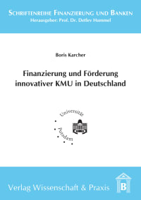 Cover Finanzierung und Förderung innovativer KMU in Deutschland