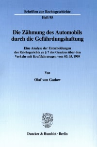 Cover Die Zähmung des Automobils durch die Gefährdungshaftung