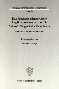 Cover Das Scheitern diktatorischer Legitimationsmuster und die Zukunftsfähigkeit der Demokratie