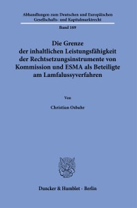 Cover Die Grenze der inhaltlichen Leistungsfähigkeit der Rechtsetzungsinstrumente von Kommission und ESMA als Beteiligte am Lamfalussyverfahren