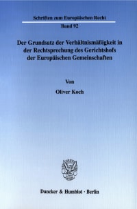 Cover Der Grundsatz der Verhältnismäßigkeit in der Rechtsprechung des Gerichtshofs der Europäischen Gemeinschaften