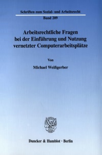 Cover Arbeitsrechtliche Fragen bei der Einführung und Nutzung vernetzter Computerarbeitsplätze