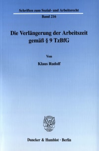 Cover Die Verlängerung der Arbeitszeit gemäß § 9 TzBfG