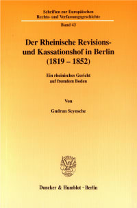 Cover Der Rheinische Revisions- und Kassationshof in Berlin (1819-1852)