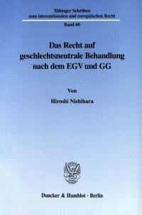 Cover Das Recht auf geschlechtsneutrale Behandlung nach dem EGV und GG